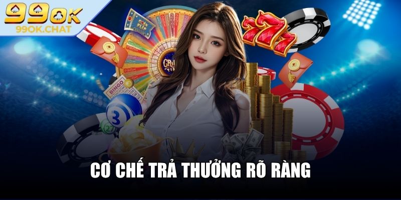 99OK Chat ❤️ Nhà Cái 99 OK - Link Đăng Nhập 99OK Uy Tín 2025 33 Cơ chế trả thưởng rõ ràng