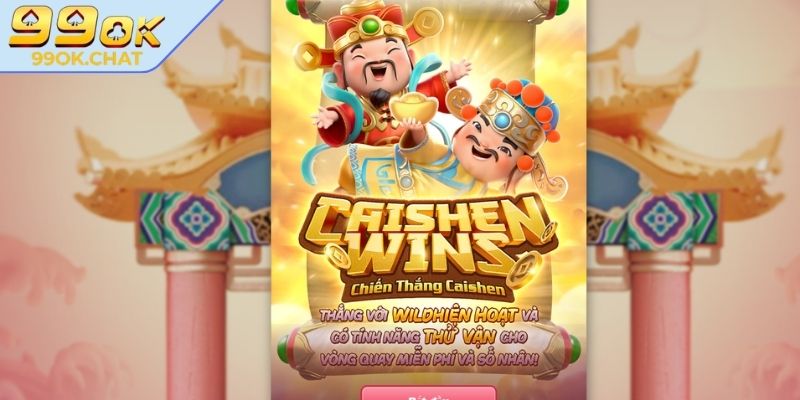 Chiến Thắng CaiShen 99OK – Hành Trình Săn Hũ Thần Tài 1 Tổng quan game slot Chiến Thắng CaiShen 99OK