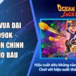 Jackpot Vua Đại Dương 99OK