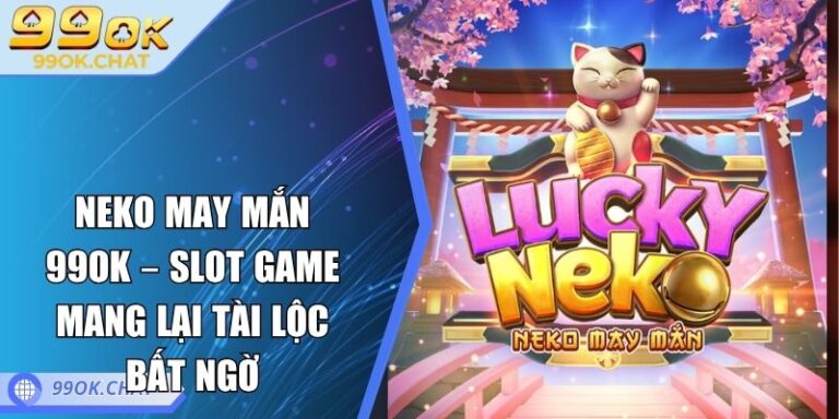 Neko May Mắn 99OK